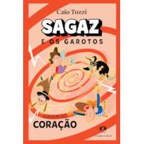 SAGAZ E OS GAROTOS - VIAGEM DO CORAÇÃO