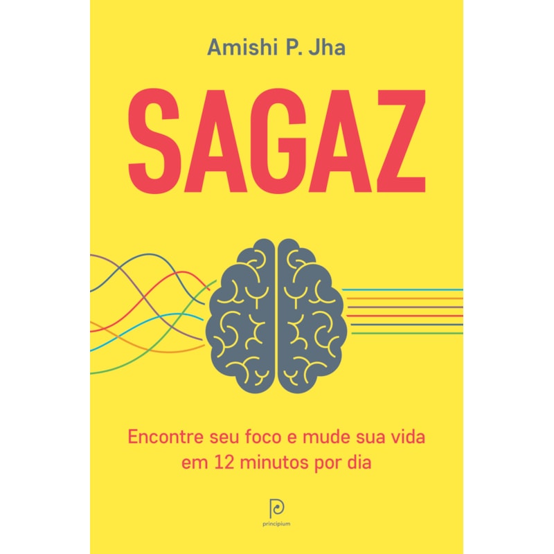 Sagaz: encontre seu foco e mude sua vida em 12 minutos por dia
