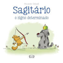 SAGITÁRIO: O SIGNO DETERMINADO