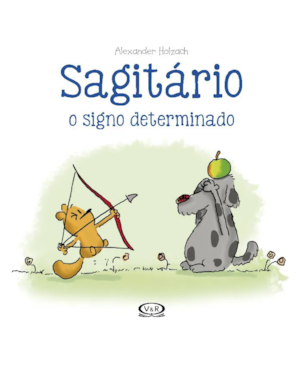 SAGITÁRIO: O SIGNO DETERMINADO