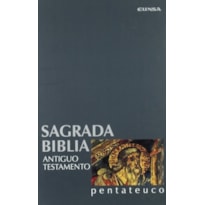 SAGRADA BIBLIA - ANTIGUO TESTAMENTO PENTATEUCO I