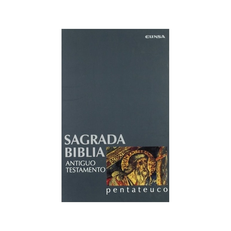 SAGRADA BIBLIA - ANTIGUO TESTAMENTO PENTATEUCO I