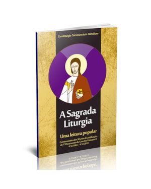 SAGRADA LITURGIA, A - UMA LEITURA POPULAR - 1ª