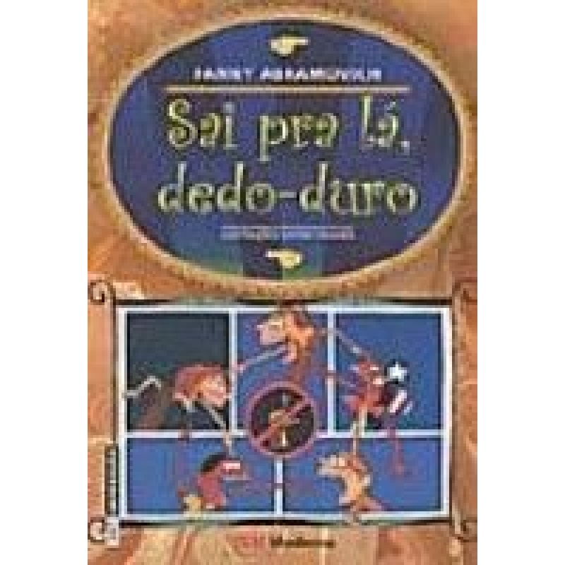 SAI PRA LÁ, DEDO DURO