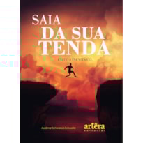 SAIA DA SUA TENDA: EVITE O INEVITÁVEL