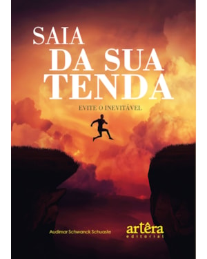 SAIA DA SUA TENDA: EVITE O INEVITÁVEL
