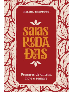 Saias rodadas: pensares de ontem, hoje e sempre