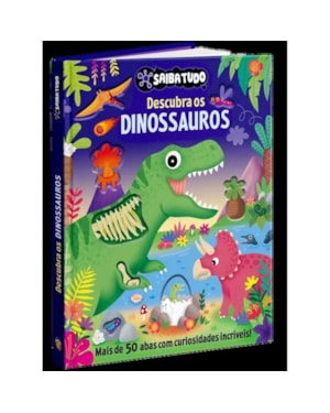 Saiba Tudo - Descubra os Dinossauros: Descubra os Dinossauros
