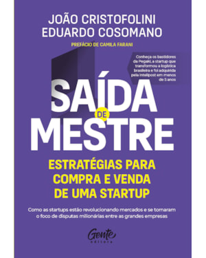 SAÍDA DE MESTRE: ESTRATÉGIAS PARA COMPRA E VENDA DE UMA STARTUP: COMO AS STARTUPS ESTÃO REVOLUCIONANDO MERCADOS E SE TORNARAM O FOCO DE DISPUTAS MILIONÁRIAS ENTRE AS GRANDES EMPRESAS