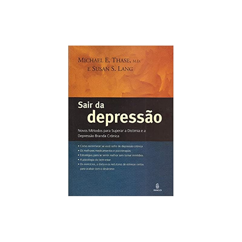 SAIR DA DEPRESSAO - METODOS PARA SUPERAR A DISTIMIA E A DEPRESSAO - 1
