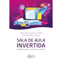 SALA DE AULA INVERTIDA: DESAFIOS PARA O ENSINO SUPERIOR