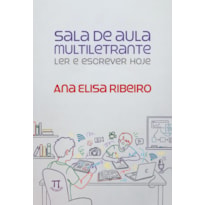Sala de aula multiletrante: Ler e escrever hoje