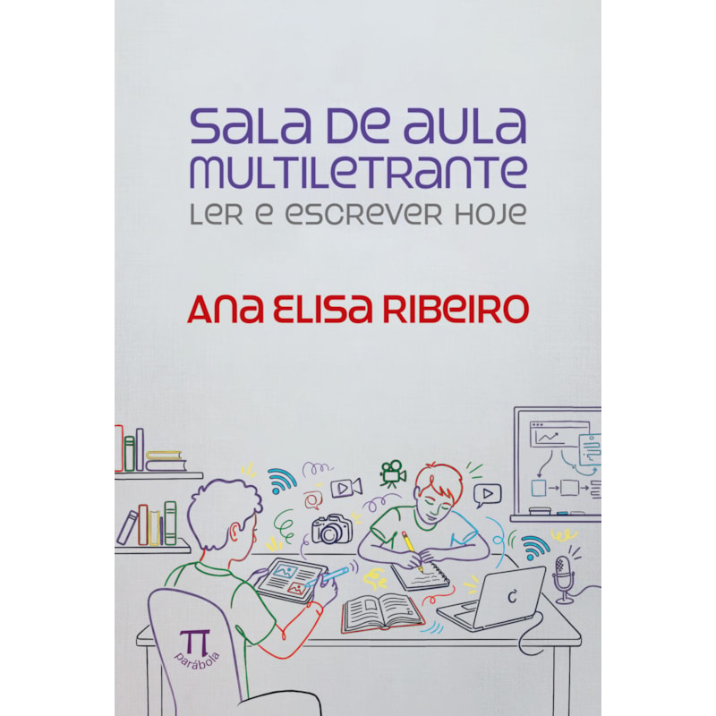 Sala de aula multiletrante: Ler e escrever hoje