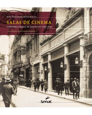 SALAS DE CINEMA E HISTÓRIA URBANA DE SÃO PAULO (1895-1930): O CINEMA DOS ENGENHEIROS
