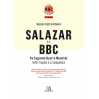 Salazar e a BBC na Segunda Guerra Mundial: informação e propaganda
