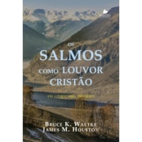 SALMOS COMO LOUVOR CRISTÃO, OS