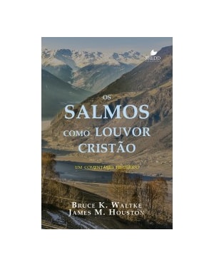 SALMOS COMO LOUVOR CRISTÃO, OS