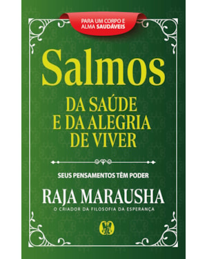 Salmos da saúde e da alegria de viver: seus pensamentos têm poder