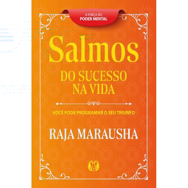 Salmos do Sucesso na Vida: Você Pode Programar o seu Triunfo