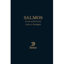 SALMOS - EDIÇÃO BILÍNGUE - LATIM & PORTUGUÊS.