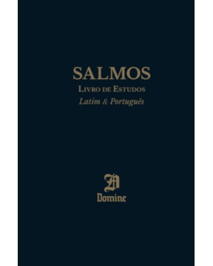 SALMOS, LIVRO DE ESTUDOS - LATIM & PORTUGUÊS - 2ª EDIÇÃO