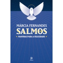 Salmos: mantras para a felicidade