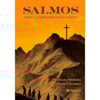 SALMOS PARA A PEREGRINAÇÃO CRISTÃ