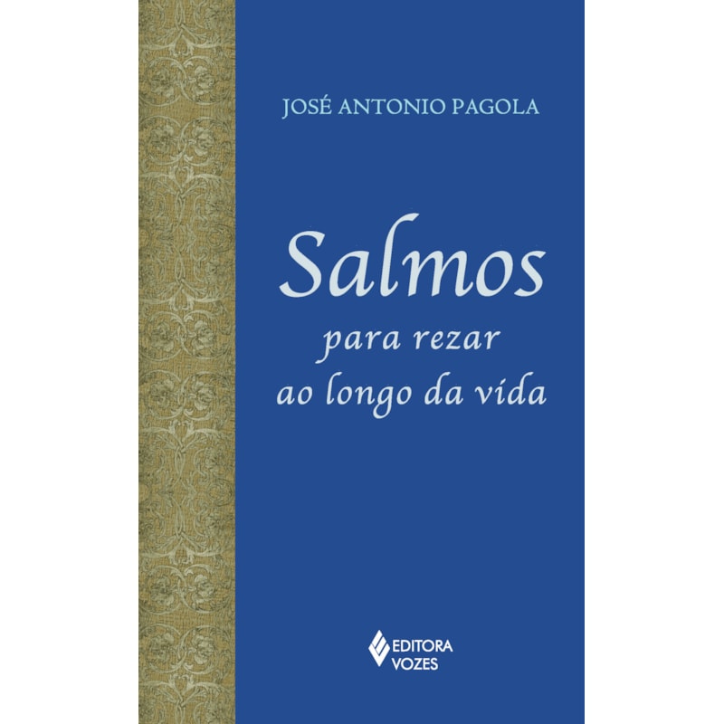 SALMOS PARA REZAR AO LONGO DA VIDA