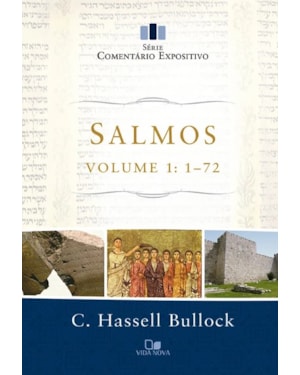 Salmos - vol. 1: 1-72 - série comentário expositivo