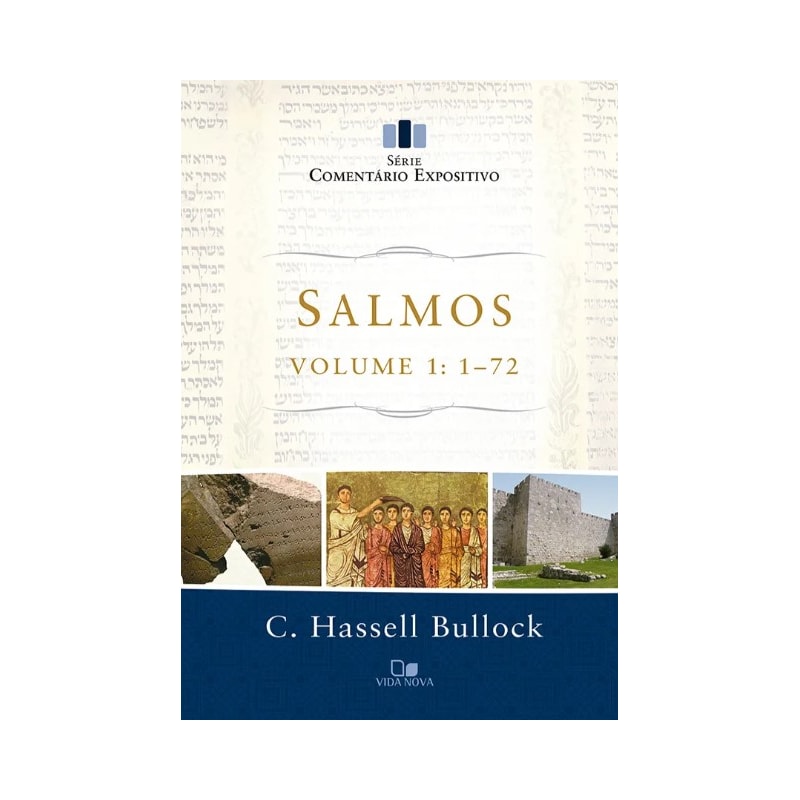 Salmos - vol. 1: 1-72 - série comentário expositivo