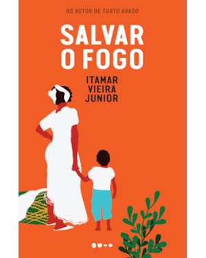 Salvar o fogo - Prêmio Jabuti 2024 Romance literário - 2ª EDIÇÃO BROCHURA