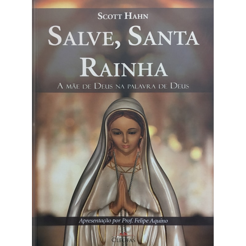 SALVE SANTA RAINHA - A MAE DE DEUS NA PALAVRA DE DEUS