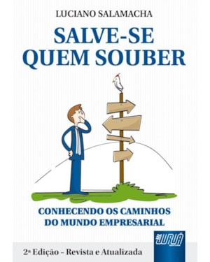 SALVE-SE QUEM SOUBER - CONHECENDO OS CAMINHOS DO MUNDO EMPRESARIAL