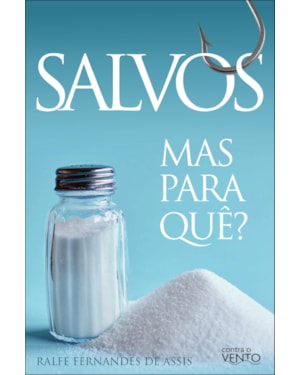 Salvos: mas para quê?