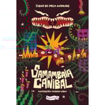 SAMAMBAIA CANIBAL: UM ASTUCIADO ANTROPÓFAGO-TROPICALISTA