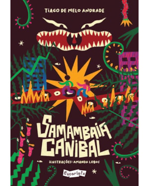 SAMAMBAIA CANIBAL: UM ASTUCIADO ANTROPÓFAGO-TROPICALISTA