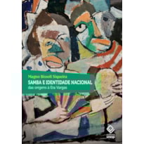 SAMBA E IDENTIDADE NACIONAL - DAS ORIGENS À ERA VARGAS