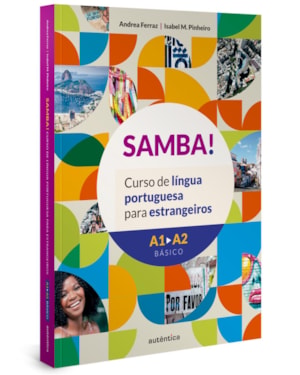 SAMBA! VOL. 1 (A1-A2 BÁSICO): CURSO DE LÍNGUA PORTUGUESA PARA ESTRANGEIROS