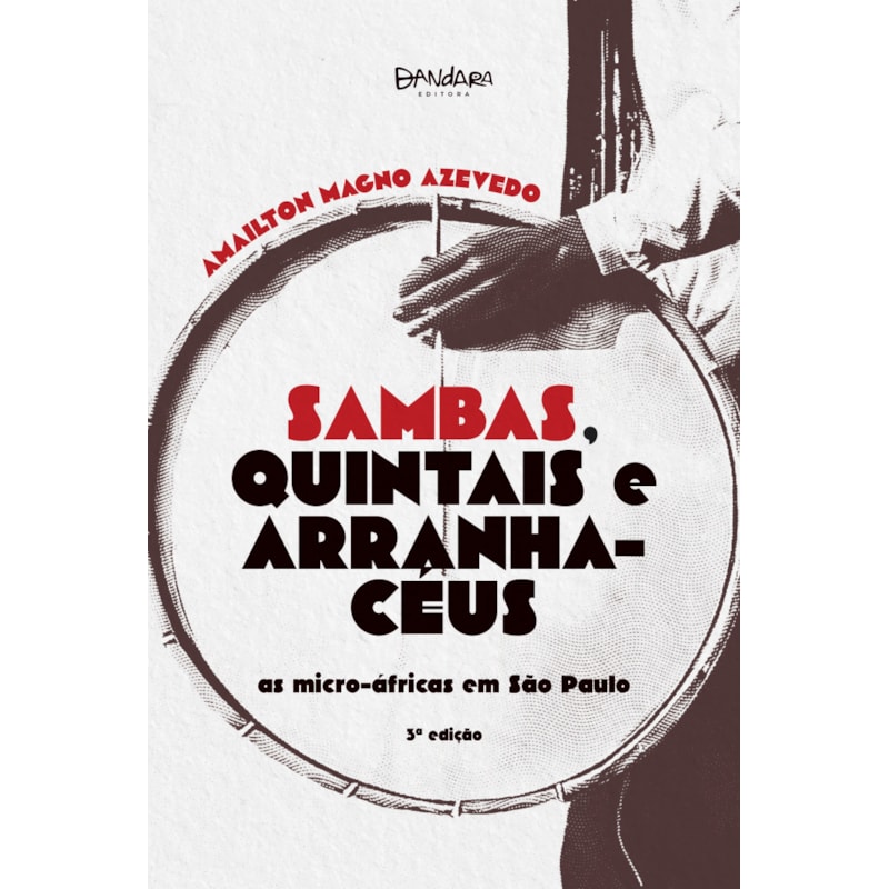 SAMBAS, QUINTAIS E ARRANHA-CÉUS: AS MICRO-ÁFRICAS EM SÃO PAULO