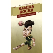 SAMIRA ROCHA - ARREMESSOS E CONQUISTAS