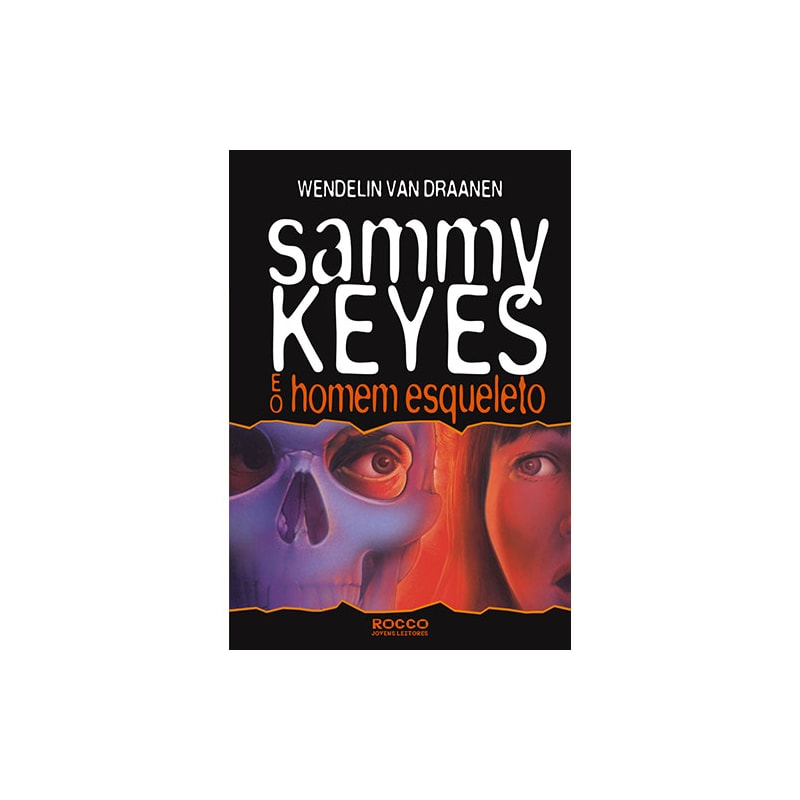SAMMY KEYES E O HOMEM ESQUELETO