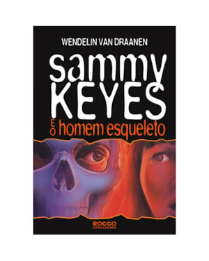 SAMMY KEYES E O HOMEM ESQUELETO