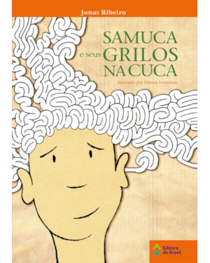 SAMUCA E SEUS GRILOS NA CUCA