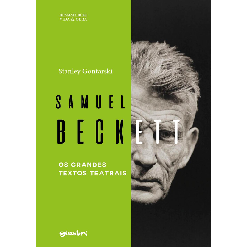 SAMUEL BECKETT - OS GRANDES TEXTOS TEATRAIS
