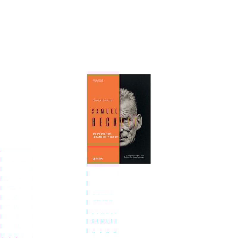 Samuel Beckett - Os pequenos (grandes!) textos