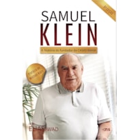 SAMUEL KLEIN: A HISTÓRIA DO HOMEM QUE REVOLUCIONOU O VAREJO NO BRASIL