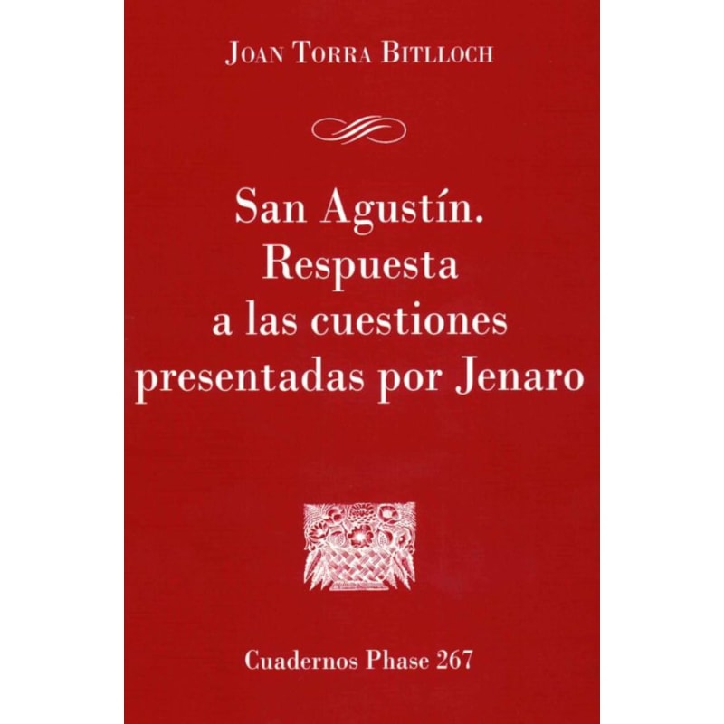 SAN AGUSTIN - RESPUESTA A LAS CUESTIONES PRESENTADAS POR JENARO ESTUDIO DE LAS CARTAS 54 Y 55 - LA PASCUA COMO SACRAMENTO