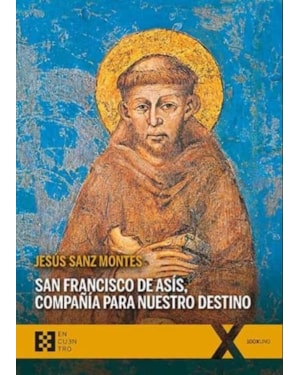 SAN FRANCISCO DE ASÍS, COMPAÑÍA PARA NUESTRO DESTINO