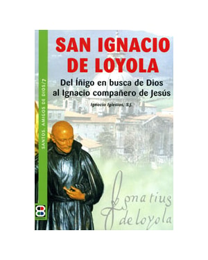 SAN IGNACIO DE LOYOLA - SANTOS AMIGOS DE DIOS