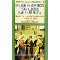 SAN LUIS DE MONFORT Y SAN ALFONSO HABLAN DE MARIA